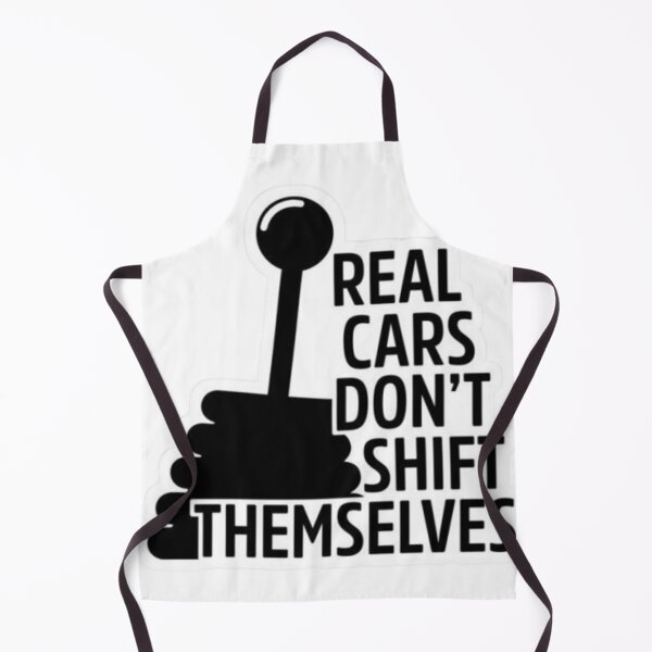 Item preview, Real cars don't shift themselves designed and sold by GraphicMondaze.