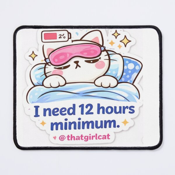 Item preview, I Need 12 Hours Minimum Cat Sticker – Funny Sleepy Cat Meme, Tired Mood, Cute Kawaii Nap Cat Aesthetic designed and sold by sumodesign.