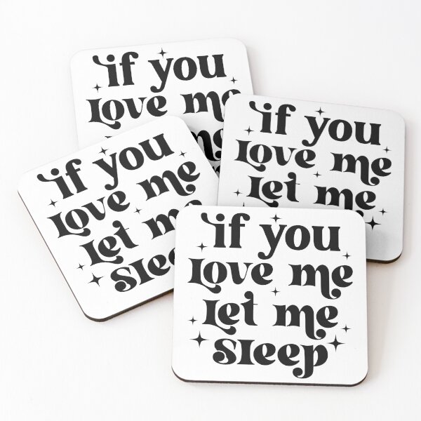 Item preview, If you love me let me sleep designed and sold by Breeze-e Beez's Design.