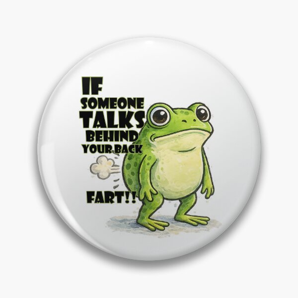 Item preview, If Someone Talks Behind Your Back , FART!! designed and sold by Chaos to Clarity.