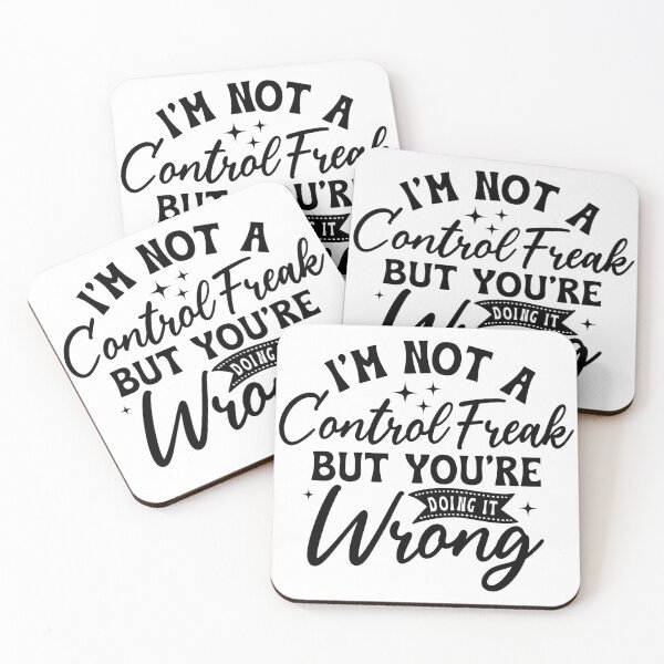Item preview, I'm not a control freak but your doing it wrong designed and sold by Breeze-e Beez's Design.