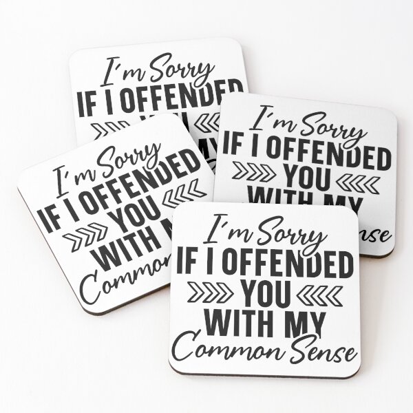 Item preview, I'm sorry if I offended you with my common sense designed and sold by Breeze-e Beez's Design.