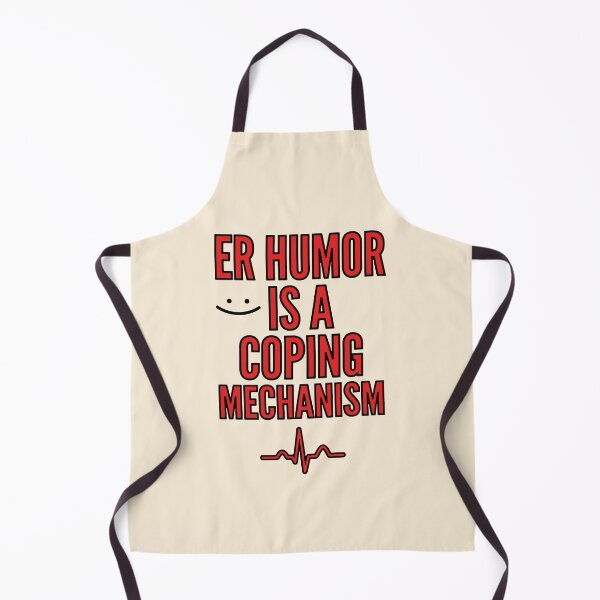 Item preview, ER Humor Coping Mechanism Dark Humor Gift for ER NursesGi Design designed and sold by Dantin.