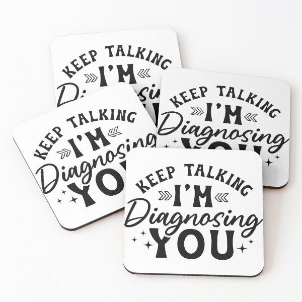 Item preview, Keep talking I'm Diagnosing YOU designed and sold by Breeze-e Beez's Design.