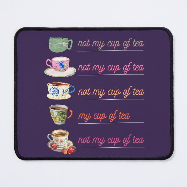 Item preview, Not My Cup of Tea designed and sold by SilverOutlining.