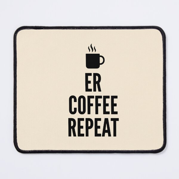 Item preview, ER Coffee Repeat Funny Nurse Caffeine Addict Gift for ER Staff Gift Design designed and sold by Dantin.