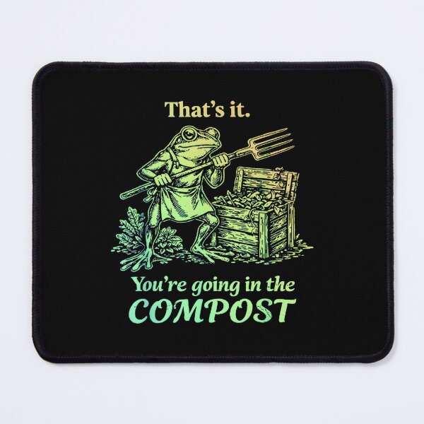 Item preview, That's It You're Going in The Compost Frog Gardening Funny designed and sold by DoodleUrban.