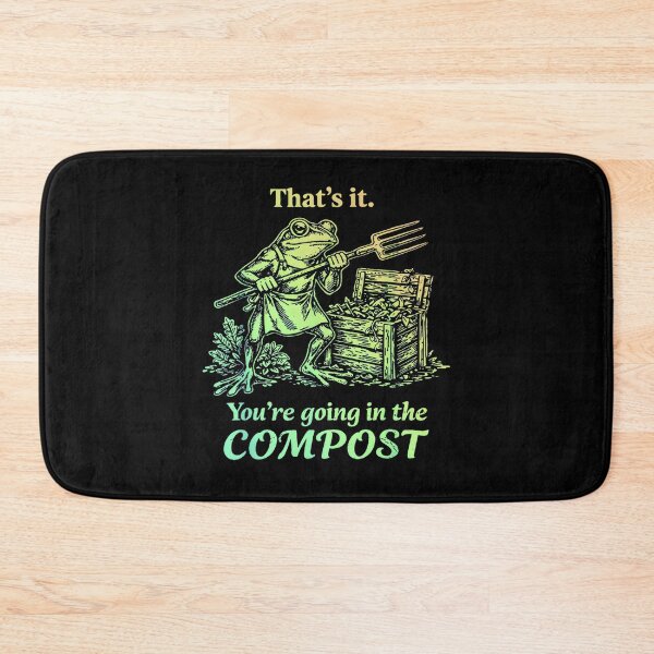 Item preview, That's It You're Going in The Compost Frog Gardening Funny designed and sold by DoodleUrban.