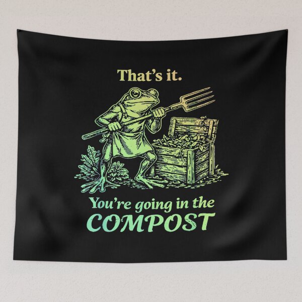 Item preview, That's It You're Going in The Compost Frog Gardening Funny designed and sold by DoodleUrban.