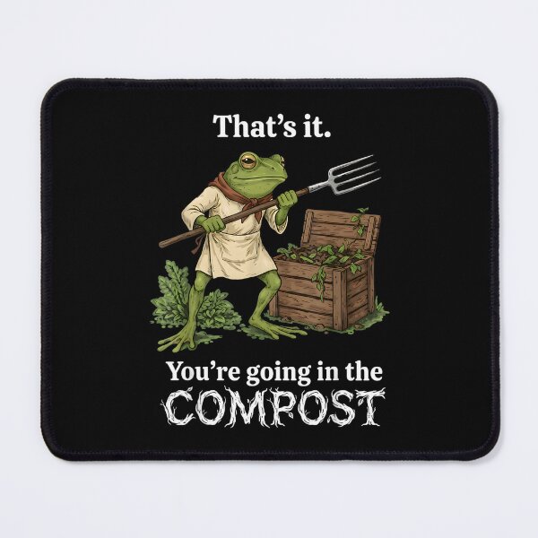 Item preview, That's It You're Going in The Compost Frog Gardening Funny designed and sold by DoodleUrban.
