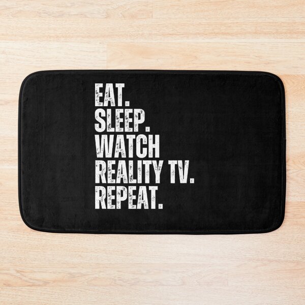 Item preview, Eat Sleep Watch Reality TV Repeat Fan designed and sold by snowry.
