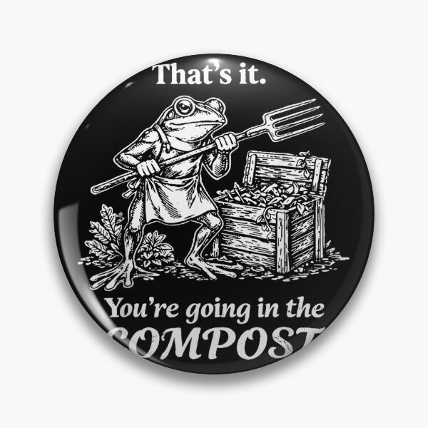 Item preview, That's It You're Going in The Compost Frog Gardening Funny designed and sold by DoodleUrban.