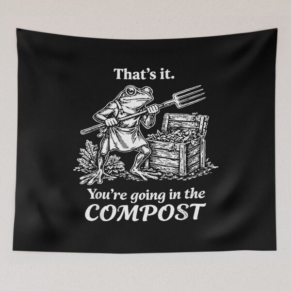 Item preview, That's It You're Going in The Compost Frog Gardening Funny designed and sold by DoodleUrban.