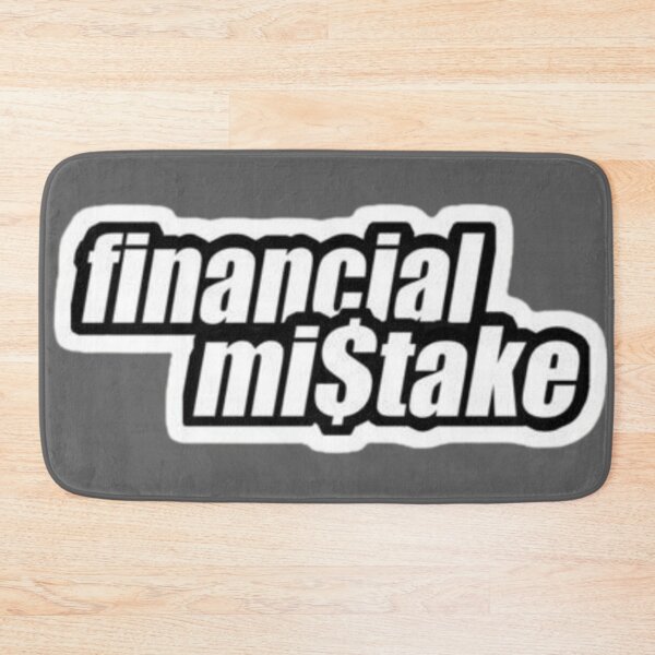 Item preview, Financial Mistake designed and sold by GraphicMondaze.