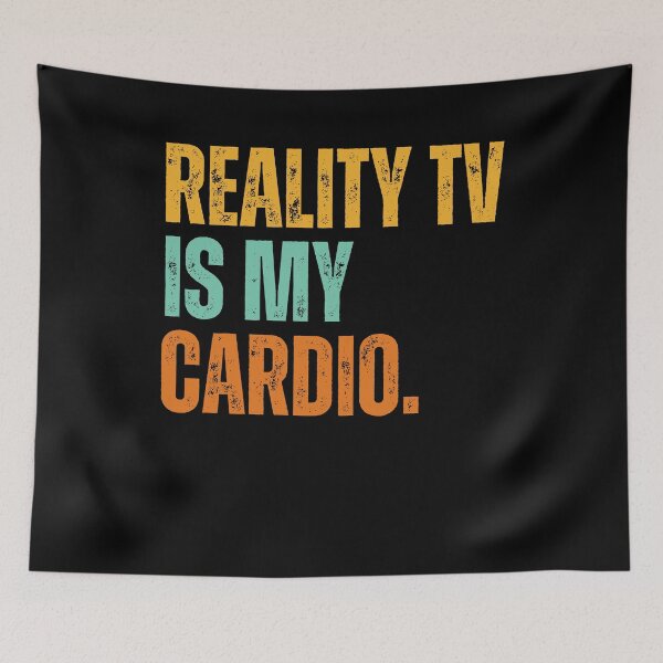 Item preview, Reality TV Is My Cardio Funny Binge Watcher designed and sold by snowry.