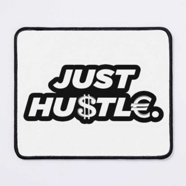 Item preview, Just Hustle designed and sold by GraphicMondaze.