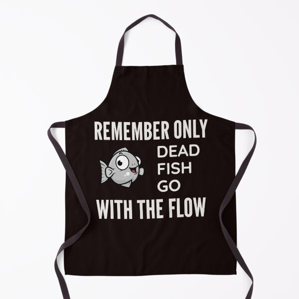 Item preview, REMEMBER ONLY DEAD FISH GO WITH THE FLOW | ANOMALY HUMOR SERIES — PERSPECTIVE EDITION designed and sold by WitLounge.