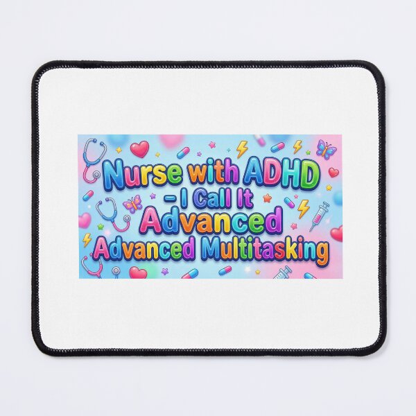Item preview, Nurse with ADHD- I call it advanced advanced multitasking designed and sold by Nurse Eve.
