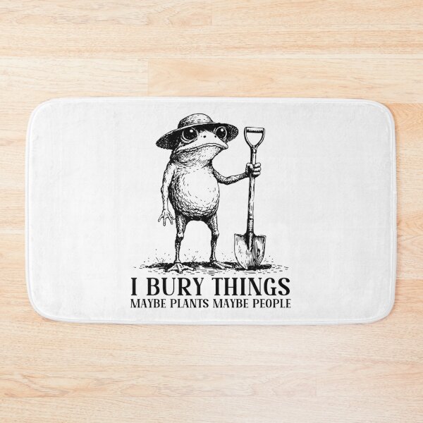 Item preview, I Bury Things Maybe Plants Maybe People Funny Frog Gardening designed and sold by gunaone-design.