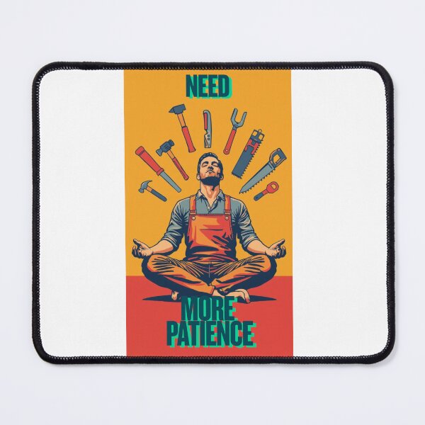 Item preview, Need more patience! designed and sold by HARDWORK_FUNNYSHOP.