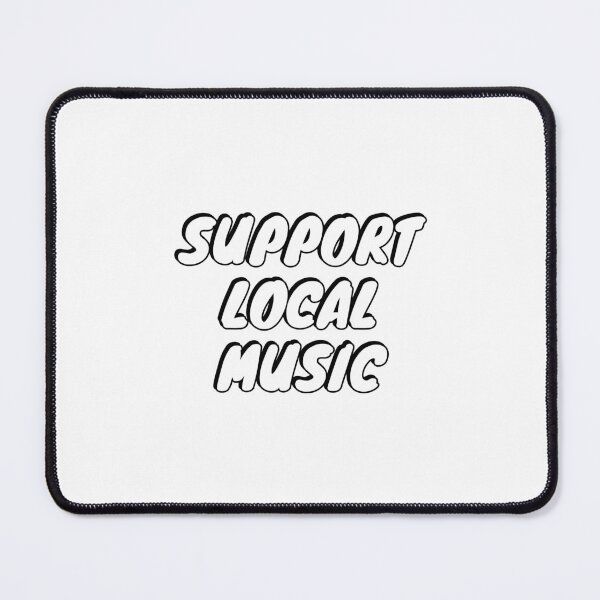 Item preview, Support local music designed and sold by Inspirationmotivation.