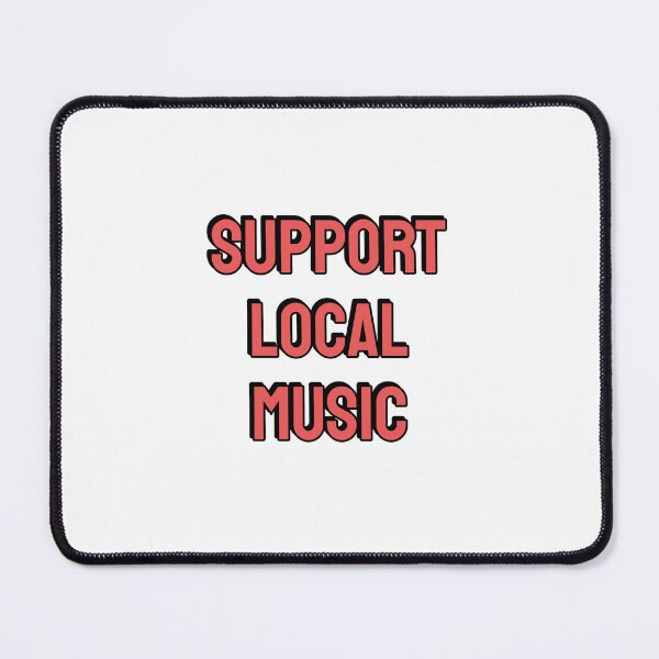 Item preview, Support local music designed and sold by Inspirationmotivation.