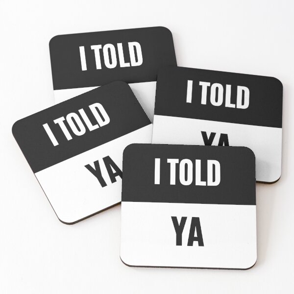 Item preview, I Told Ya Funny Bold Quote Design | Sarcastic Statement Graphic designed and sold by Jaguar100-.