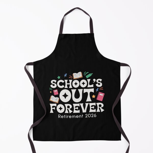 Item preview, Schools Out Forever, Retirement 2026, End Of School designed and sold by FreeArt2.