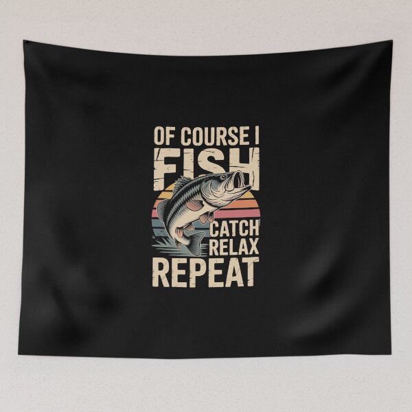 Item preview, Of course I fish, Catch, Relax, Repeat designed and sold by jkrphoto.