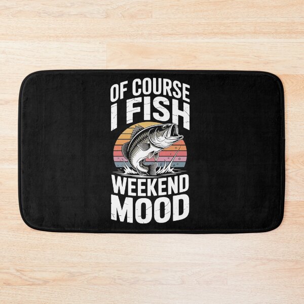 Item preview, Of course I fish weekend mood designed and sold by jkrphoto.