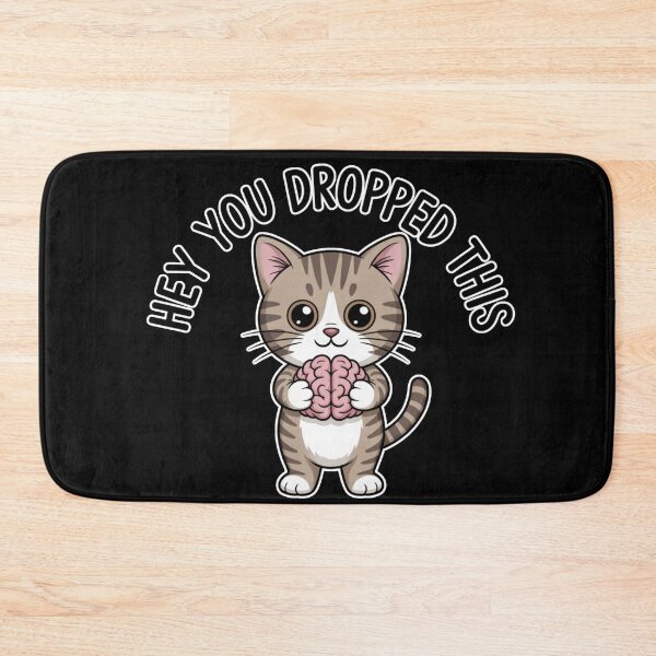 Item preview, Hey You Dropped This Brain Funny Office Burnout Cat designed and sold by Ladys-Gents.