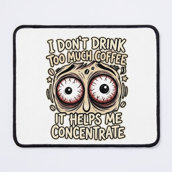 Item preview, I Don’t Drink Too Much Coffee designed and sold by RuddyDoodles.