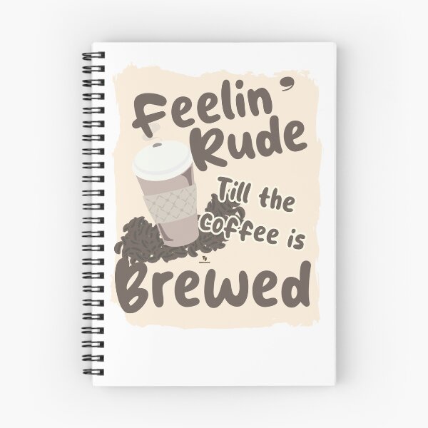 Item preview,  Feeling Rude Coffee Brewed Funny Saying designed and sold by mytshirtfort.