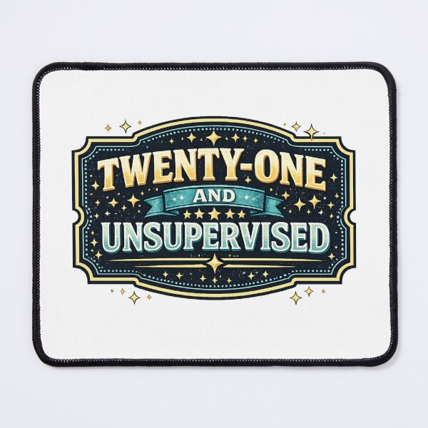 Item preview, Funny 21st Birthday Gift Twenty One and Unsupervised designed and sold by CLOUTKULT.
