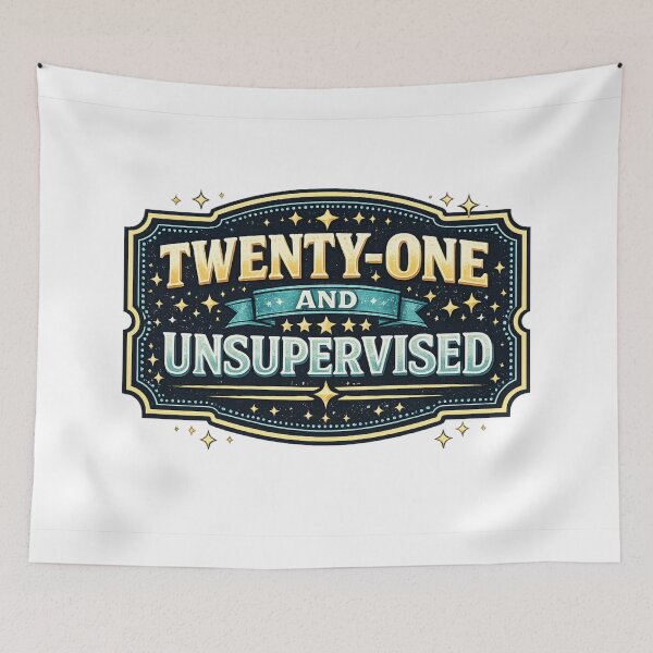 Item preview, Funny 21st Birthday Gift Twenty One and Unsupervised designed and sold by CLOUTKULT.