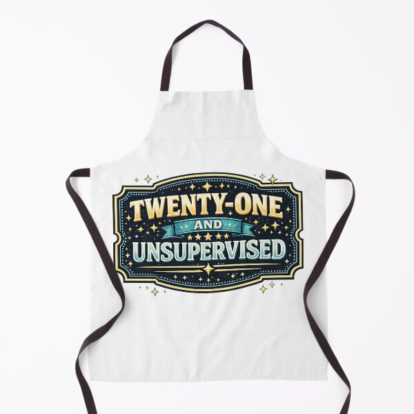 Item preview, Funny 21st Birthday Gift Twenty One and Unsupervised designed and sold by CLOUTKULT.