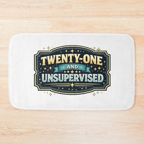 Item preview, Funny 21st Birthday Gift Twenty One and Unsupervised designed and sold by CLOUTKULT.