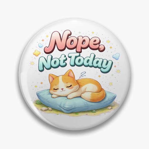Item preview, Meme Mood – “Nope, Not Today” designed and sold by Thethe-Shop.