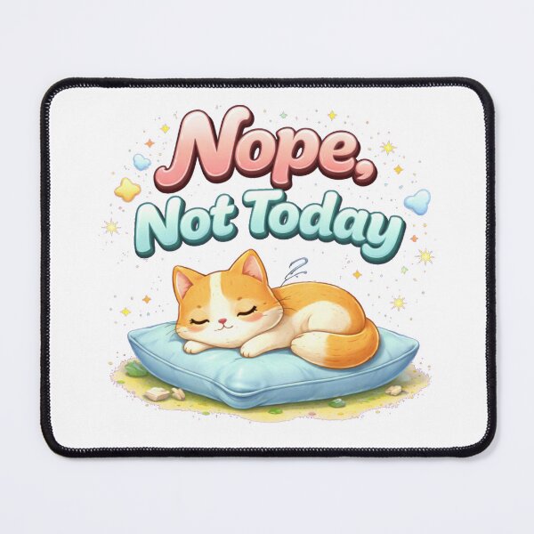 Item preview, Meme Mood – “Nope, Not Today” designed and sold by Thethe-Shop.