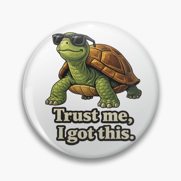 Item preview, Funny Cool Turtle “Trust Me, I Got This” – Confident Cute Animal Meme Design designed and sold by HubCreates.