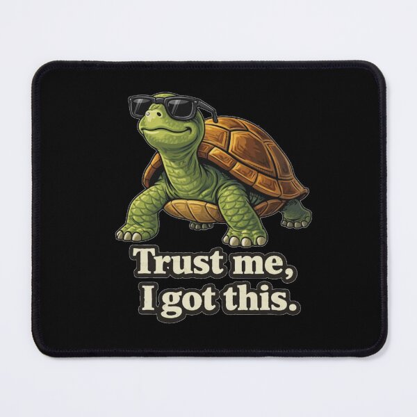 Item preview, Funny Cool Turtle “Trust Me, I Got This” – Confident Cute Animal Meme Design designed and sold by HubCreates.