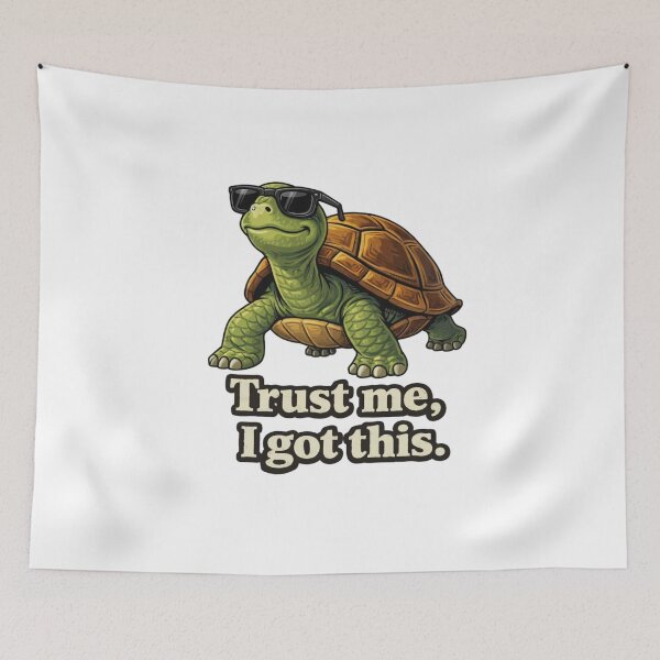 Item preview, Funny Cool Turtle “Trust Me, I Got This” – Confident Cute Animal Meme Design designed and sold by HubCreates.