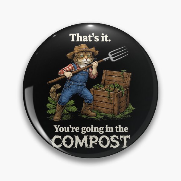 Item preview, That's It You're Going in The Compost cat Gardening Funny designed and sold by Kladhadredo.
