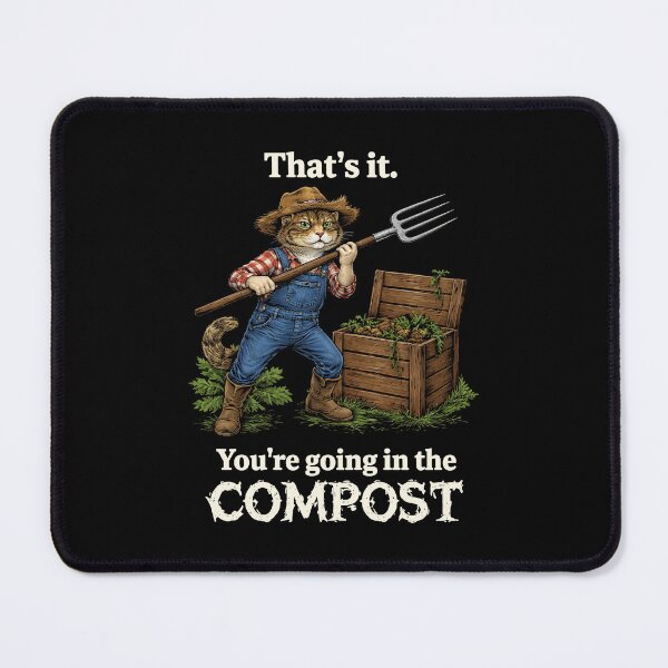 Item preview, That's It You're Going in The Compost cat Gardening Funny designed and sold by Kladhadredo.