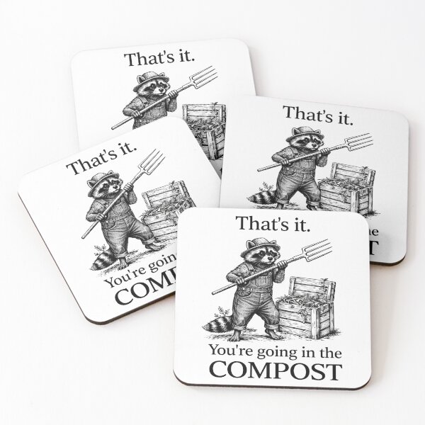 Item preview, That's It You're Going in The Compost raccoon Gardening Funny designed and sold by Kladhadredo.