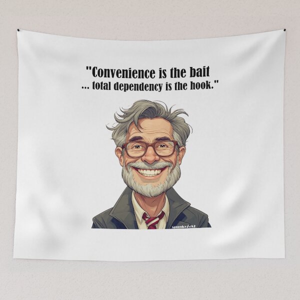 Item preview, "Convenience is the bait ... total dependency is the hook." - Quinlan @ spunkyZeST designed and sold by spunkyZeST.