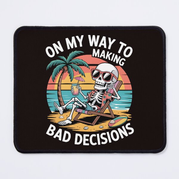 Item preview, On My Way To Making Bad Decisions – Funny Skeleton Beach Drinking Summer designed and sold by Redgiant87x.