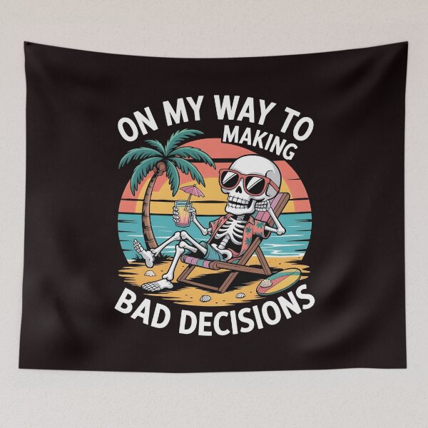 Item preview, On My Way To Making Bad Decisions – Funny Skeleton Beach Drinking Summer designed and sold by Redgiant87x.