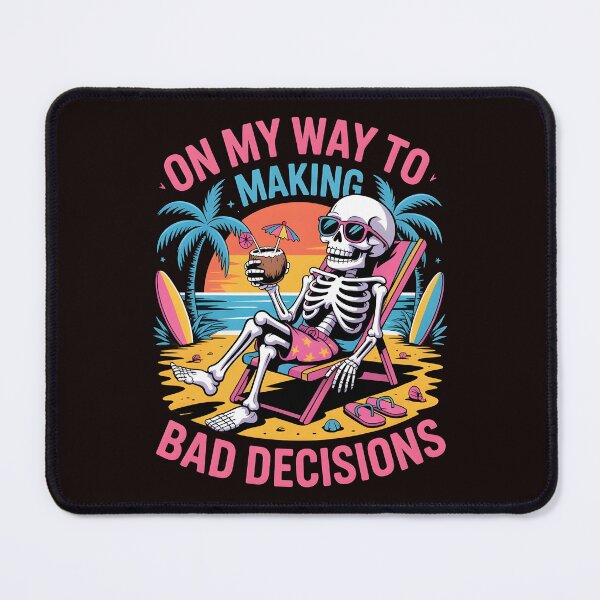Item preview, On My Way To Making Bad Decisions – Tropical Skeleton Summer Drinking Humor designed and sold by Redgiant87x.