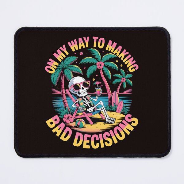 Item preview, On My Way To Making Bad Decisions – Beach Skeleton Funny Summer Design designed and sold by Redgiant87x.